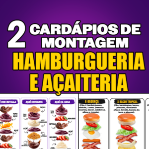 2 Cardápios EDITÁVEIS de montagem - Hamburgueria e Açaiteria