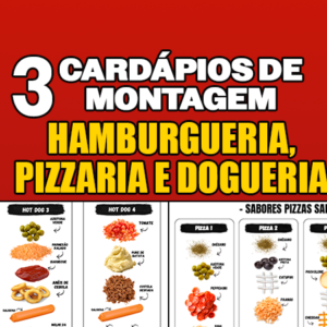 3 Cardápios EDITÁVEIS de montagem - Hamburgueria, Pizzaria e Dogueria